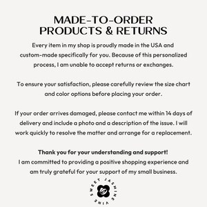May include: Cream-colored background with black text. The text reads "MADE-TO-ORDER PRODUCTS & RETURNS." Additional text provides details about the shop's policies, including custom-made items, returns, and damaged orders. The shop's logo is at the bottom.
