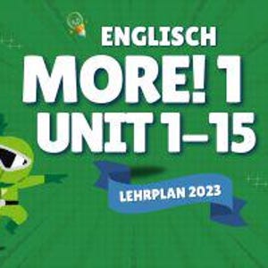 May include: Green and black cartoon character wearing a green and black suit and a green helmet. The character is pointing to the right. The text "ENGLISH MORE! 1 UNIT 1-15 LEHRPLAN 2023" is in white on a green background.