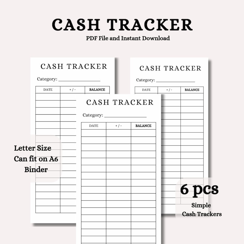 May include: Six printable cash tracker sheets in black and white. Each sheet has a space for a category, date, plus or minus, and balance. The text "Letter Size" and "Can fit on A6 Binder" is visible on the left side of the image. The text "6 pcs Simple Cash Trackers" is visible on the right side of the image.