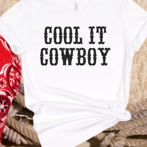 cool it cowboy western theme t shirt for cowgirl