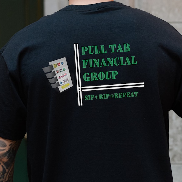 Pull Tab Financial Group Shirt, Funny Bar Shirt, Lottery Shirt, Bar Gift, Sokol Shirt, Pull Tab Gift, Funny Money Gift, Gambling, Drinking