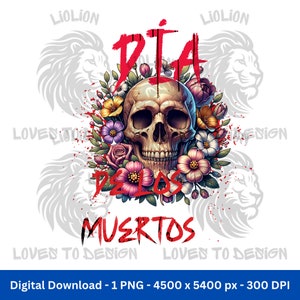 Dia de los muertos PNG file for T-shirts, hoodies etc.