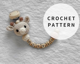 PATTERN: Giraffe - Pacifier holder pattern - amigurumi giraffe pattern - crocheted giraffe pacifier clip pattern - PDF crochet pattern