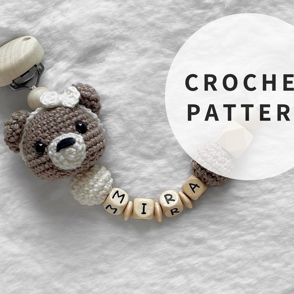 PATTERN: Bear - Pacifier holder pattern - amigurumi bear pattern - crocheted bear pacifier clip pattern - PDF crochet pattern