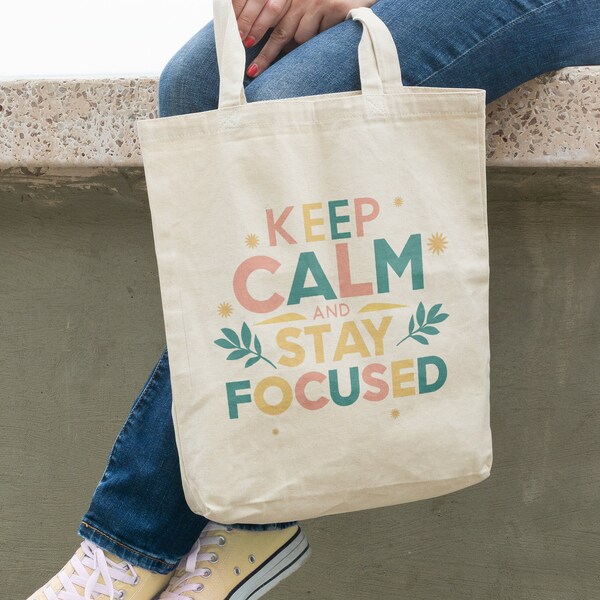 Keep Calm and Stay Focused Tote Bag - Aesthetic Tote Bag, Stay Focused Canvas Tote Bag, Keep Calm Art Tote Bag, Christmas Gift Tote Bag