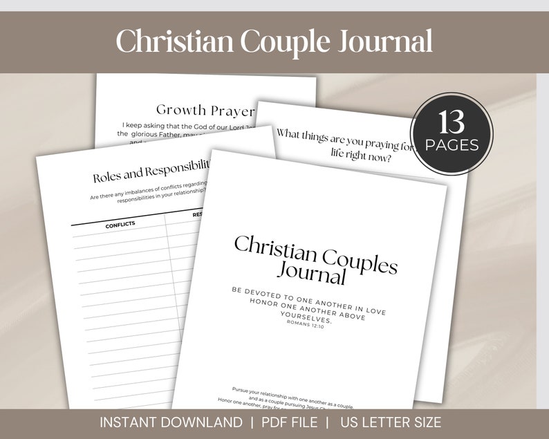 May include: A black and white printable journal for Christian couples with the title "Christian Couples Journal" and the text "Be devoted to one another in love. Honor one another above yourselves. Romans 12:10". The journal has 13 pages and is available as an instant download in PDF format.