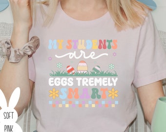 Teacher Easter Shirt - Celebrate with Eggs-tremely Smart Students Celebrate your smart students with this adorable Easter shirt for teachers
