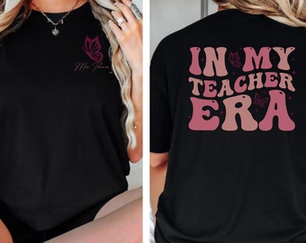 Maglietta personalizzata In My Teacher Era Maglietta Best Teacher Era Regalo per insegnante preferito Regalo per la festa degli insegnanti Maglietta personalizzata per insegnante di scuola