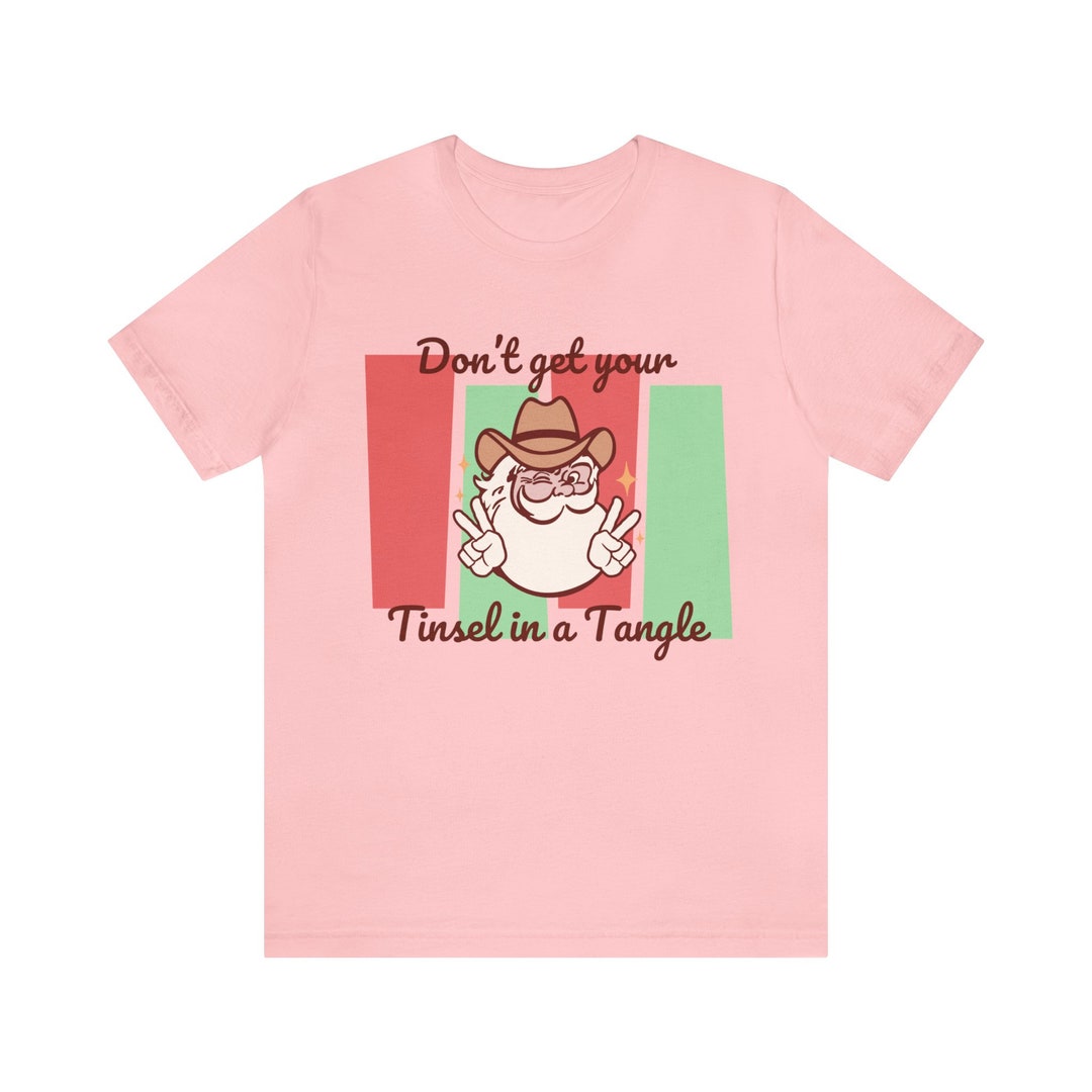 Don't Get Your Tinsel in a Tangle Retro Xmas Tshirt Etsy