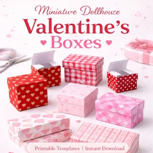 May include: An assortment of miniature Valentine's boxes in various patterns, including hearts, gingham, and floral designs. The boxes are red and pink, with some lids open. Text reads "Miniature Dollhouse Valentine's Boxes" and "Printable Templates | Instant Download."