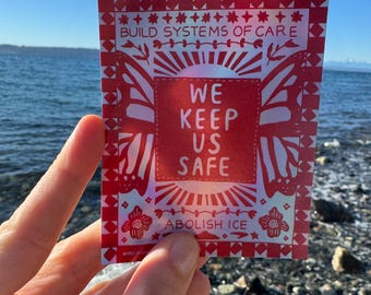 We Keep Us Safe Abolish Ice Sticker