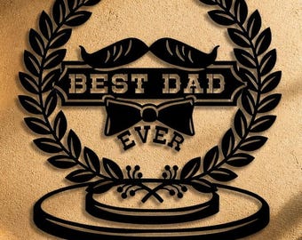 File SVG, DXF e PNG per la Festa del Papà, file per taglio laser, il migliore, papà, padre, decorazione murale, per CNC, laser, plasma, Cricut, Glowforge