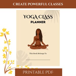 Yoga Class Planner | Yoga Teacher Planner | Class Sequencing Planner | Yoga Class Sequence Planner | Yoga Teacher Organizer