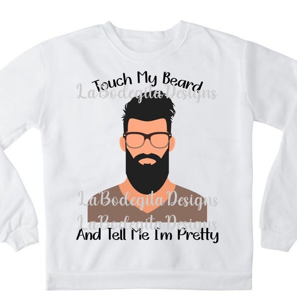Caucasian Touch My Beard And Tell Me I'm Pretty - Adult Themed Dark Humor Digital Art PNG File - Instant Download