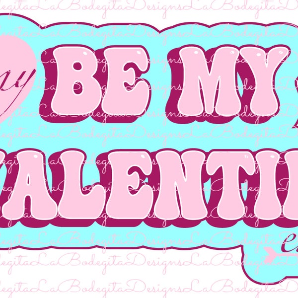In My Be My Valentine Era - Sublimation-Ready Valentine's Day Design - Instant Digital Download