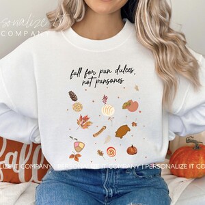 Fall for Pan Dulce Not Pansones Sweatshirt | Fall Sweatshirt | Crewneck | Oversized Shirt | Fall Clothes | Trendy Shirts | Viral Sweatshirts