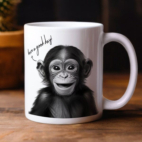 Lachender Baby Affe / Have A Good Day Tasse / Tiertasse Geschenkidee Kaffeetasse Lustig Chimpanse happy day Guten Morgen süß witzig Tierbaby
