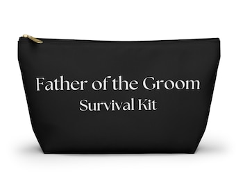 Father of Groom Survival Kit Accessory Pouch T-bottom Great Bridal Party Groomsmen Gift Best Man Fill w/ Card Chapstick Wedding ring bearer