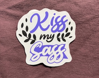 Kiss My Sass Freche Vinyl-Aufkleber für mutige Persönlichkeiten
