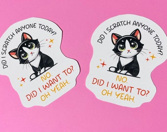 Autocollant drôle de chat - « Ai-je griffé quelqu'un aujourd'hui ?