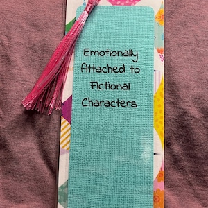 Emotionally Attached to Fictional Characters Bookmark