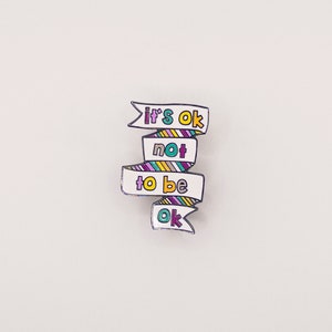 It's Ok Not to be Ok Pin - Mental Health Wellness Enamel Pin