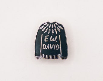 Ew, David Pin - Alexis Ew David Schitts Creek Enamel Pin