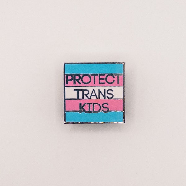 Protect Trans Kids Pin - Transgender Rights Trans Rights