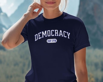 Democracy EST 1776 T-Shirt: Patriotic USA Pride Tee