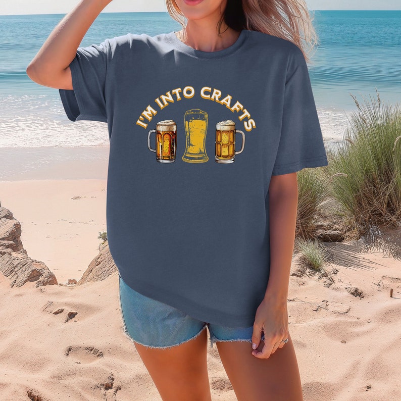 I'm Into Crafts Beer Shirt, Funny Craft Beer T-Shirt, Mens' Funny Beer Shirt, Beer Shirt for Ladies, Father's Day Gift, Comfort Colors Tee Denim