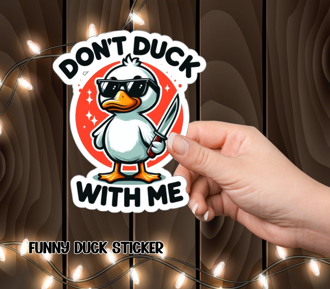 Funny Duck Sticker, Decorative Funny Sticker, Sarcastic Gift Sticker ...