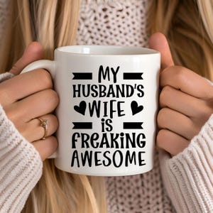 Gift Mug for Wife, Funny Gift Mug, Wife Gift Idea, Coffee Cup for Her, Anniversary Gift, Birthday Present, Valentines Day Gift.