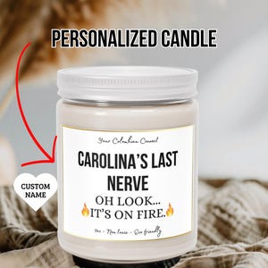 Custom Candle Gift, Personalized Gifts, Best Gifts for Her, Custom Birthday Gift, Home Gift, Funny Candles Last Nerve Candle, Gift for Him