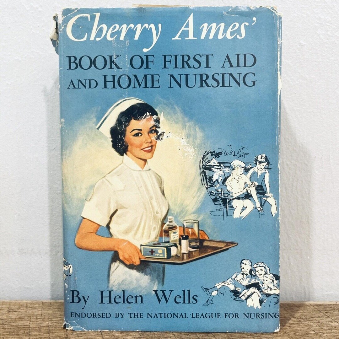 Vintage Cherry Ames' Book of First Aid and Home Nursing Helen Wells