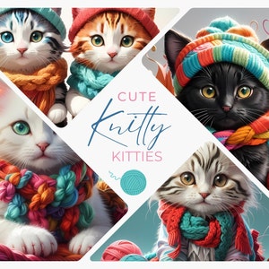 May include: Four adorable kittens wearing colorful knitted hats and scarves. The kittens are surrounded by balls of yarn in various colors. The text "CUTE Knitty KITTIES" is displayed in the center of the image.