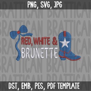 Red, White & Brunette - Embroidery Design, Perfect for 4th of July