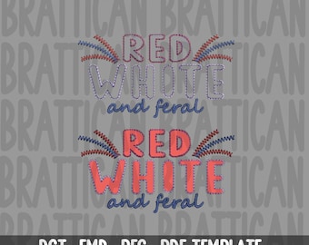Red, White & Feral - Stickdatei zum 4.Juli 2018