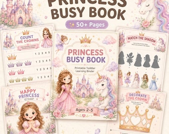 May include: A Princess Busy Book printable toddler learning binder featuring 50+ pages of activities. The cover and pages display illustrations of a castle, a unicorn, and a princess, with text including Count the Crowns, Match the Shadow, and Decorate the Crown.