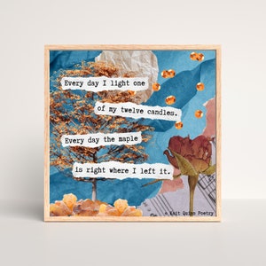 Every Day the Maple Collage, Poetry Collage, Art Print