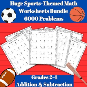 Sports Math Worksheets Grades 2, 3 and 4 | 6000 Addition and Subtraction Problems | Printable PDF for Classroom & Homeschool | Math Bundle