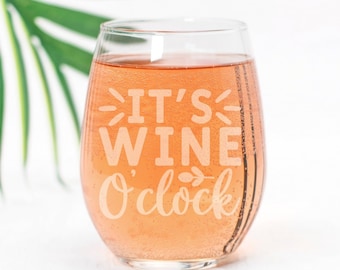 It's Wine O'clock Wine Glass, Wine Glass With Funny Saying Best Friend Gift for Women, Gift For Her, Bridesmaid Gift - 21 oz