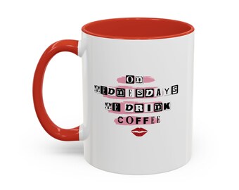 Mean Girls Coffee Mug, On Wednesdays We Wear Pink Mug, Mean Girls Gift, Pink Coffee Mug, 11oz