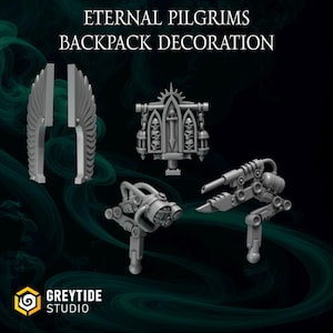 May include: A collection of grey 3D-printed backpack decorations. The image includes a pair of stylized wings, a gothic-style emblem with skulls, and two mechanical-looking attachments. Text reads "Eternal Pilgrims Backpack Decoration" and "Greytide Studio."
