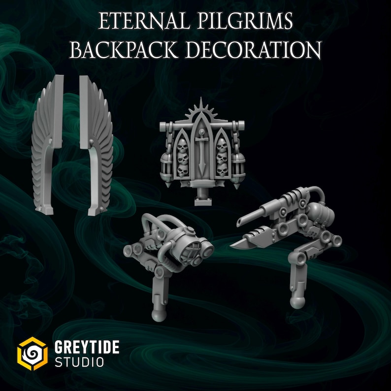 May include: A collection of grey 3D-printed backpack decorations. The image includes a pair of stylized wings, a gothic-style emblem with skulls, and two mechanical-looking attachments. Text reads "Eternal Pilgrims Backpack Decoration" and "Greytide Studio."