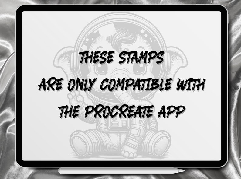 May include: A black and white illustration of a cartoon elephant wearing an astronaut suit. The elephant is sitting on a white background. The text 'THESE STAMPS ARE ONLY COMPATIBLE WITH THE PROCREATE APP' is written in black bold letters.