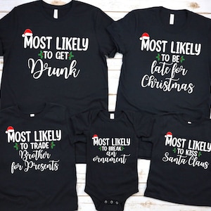 Most Likely to Christmas Shirts, Family Christmas Shirt, Most Likely to, Matching Christmas, Funny Christmas Party, Custom Shirt, Group