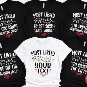 Most Likely to Christmas Shirts, Family Christmas Shirt, Most Likely to, Matching Christmas, Funny Christmas Party, Custom Shirt, Group