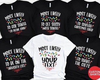 Most Likely to Christmas Shirts, Family Christmas Shirt, Most Likely to, Matching Christmas, Funny Christmas Party, Custom Shirt, Group