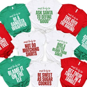 Most Likely to Christmas Shirts, Family Christmas Shirt, Most Likely to, Matching Christmas, Funny Christmas Party, Custom Shirt, Group