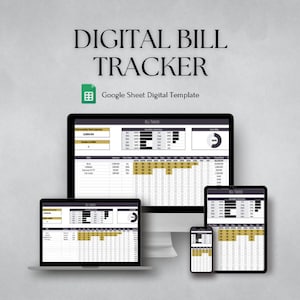 May include: A digital bill tracker template for Google Sheets. The image shows a desktop computer, laptop, tablet, and smartphone, all displaying the same spreadsheet with a chart and data tables. The spreadsheet is titled "Bill Tracker".